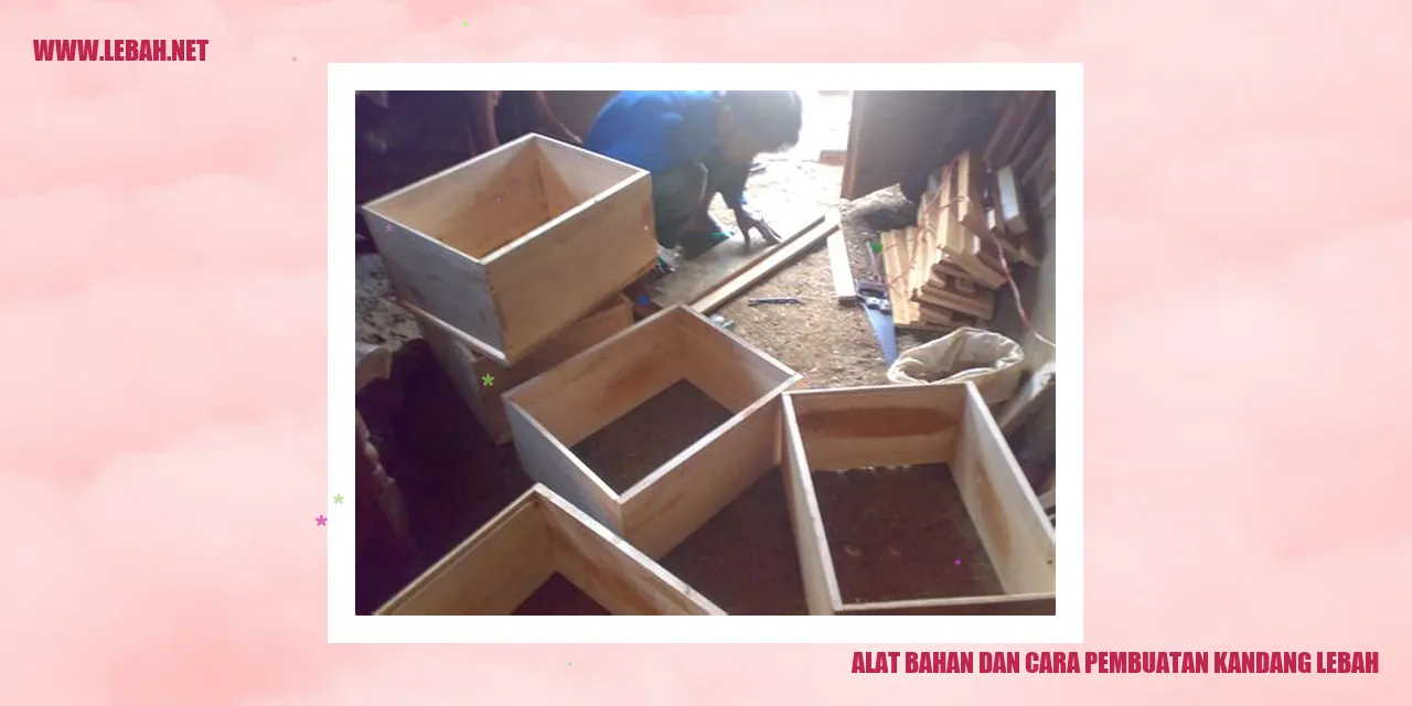 Alat dan Bahan untuk Membuat Kandang Lebah