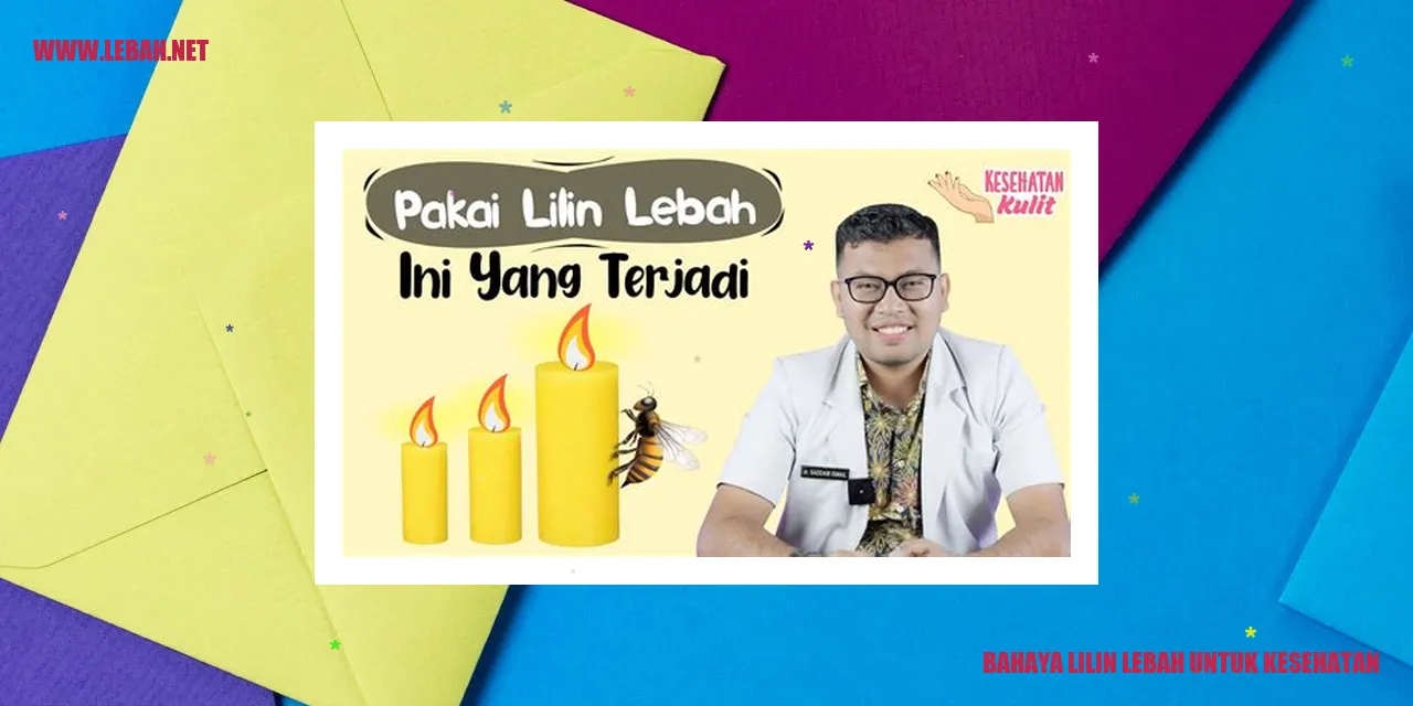 bahaya lilin lebah untuk kesehatan