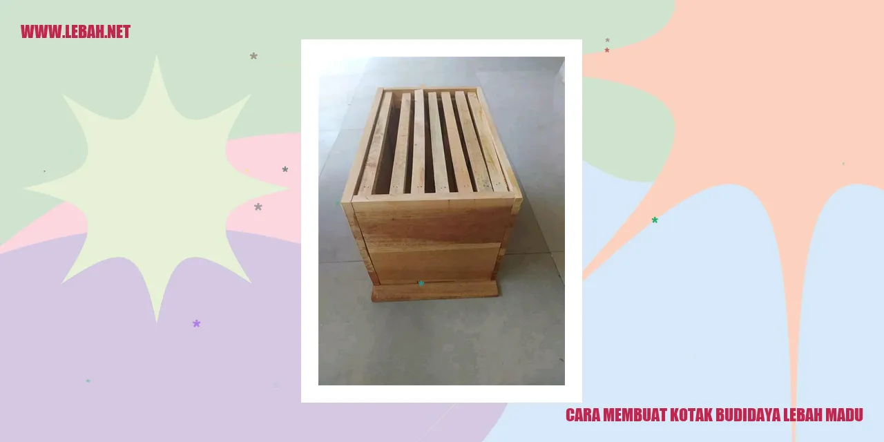 Cara Membuat Kotak Budidaya Lebah Madu