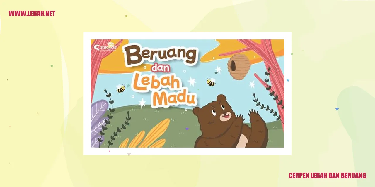 Cerpen Lebah dan Beruang