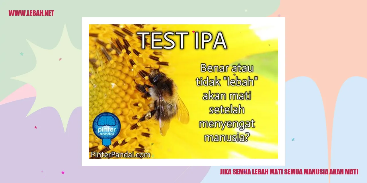 Jika Semua Lebah Mati Semua Manusia Akan Mati