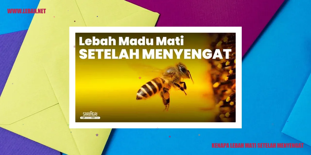kenapa lebah mati setelah menyengat