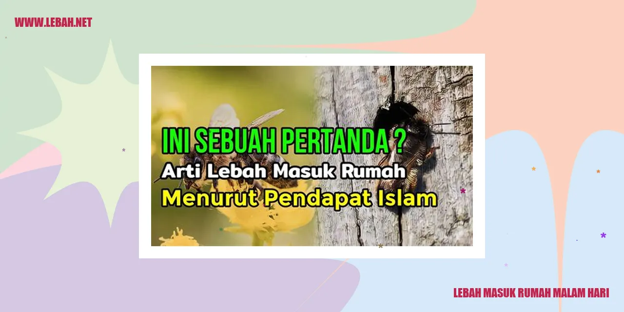 Lebah Masuk Rumah Malam Hari