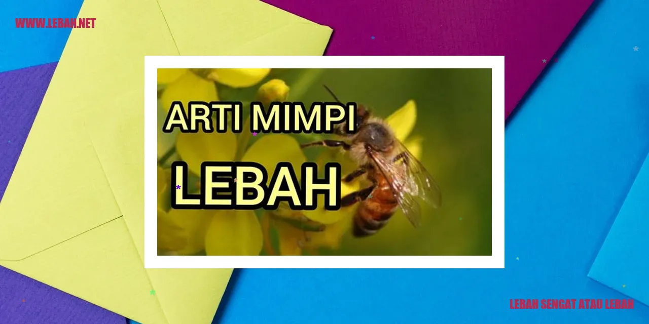 Lebah Sengat atau Lebah