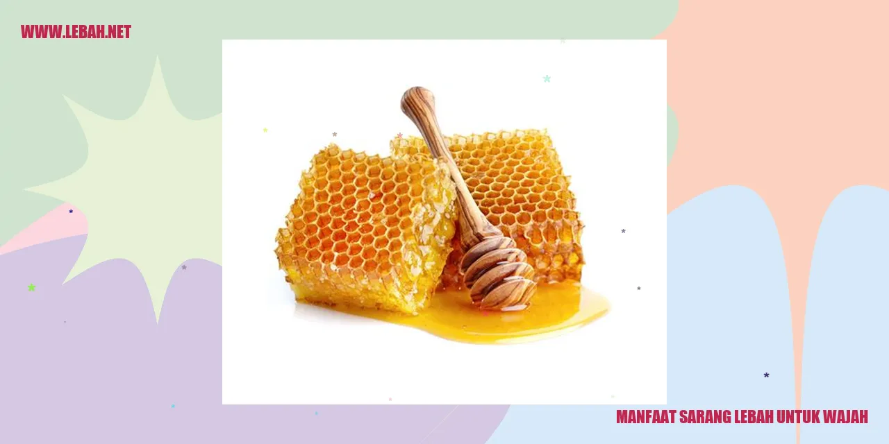 Manfaat Sarang Lebah untuk Wajah