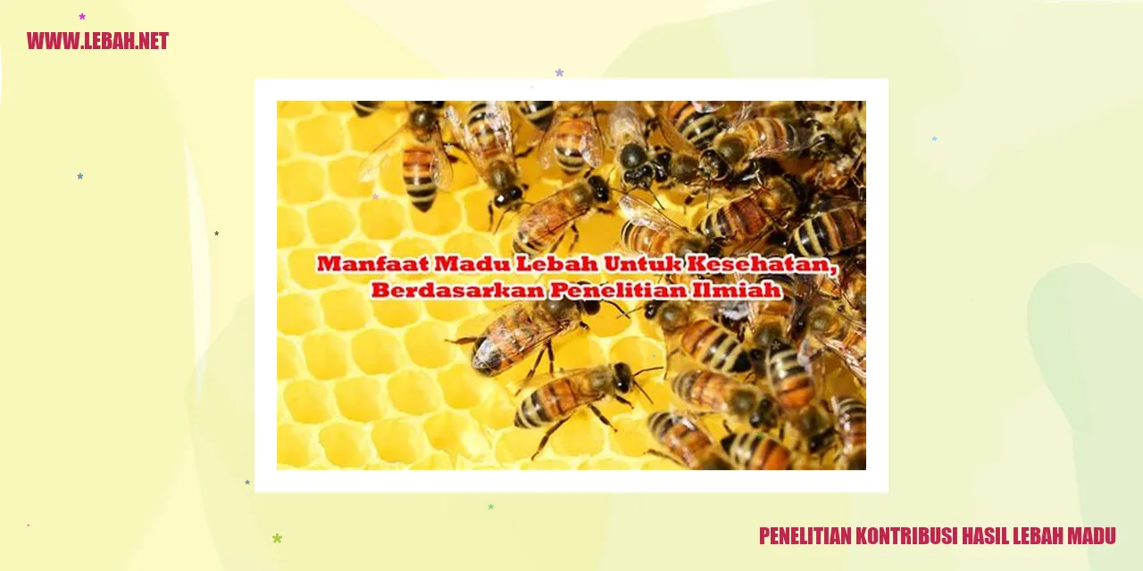 Penelitian Kontribusi Hasil Lebah Madu