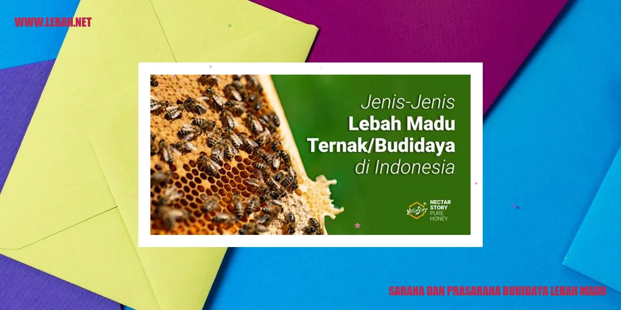 sarana dan prasarana budidaya lebah madu