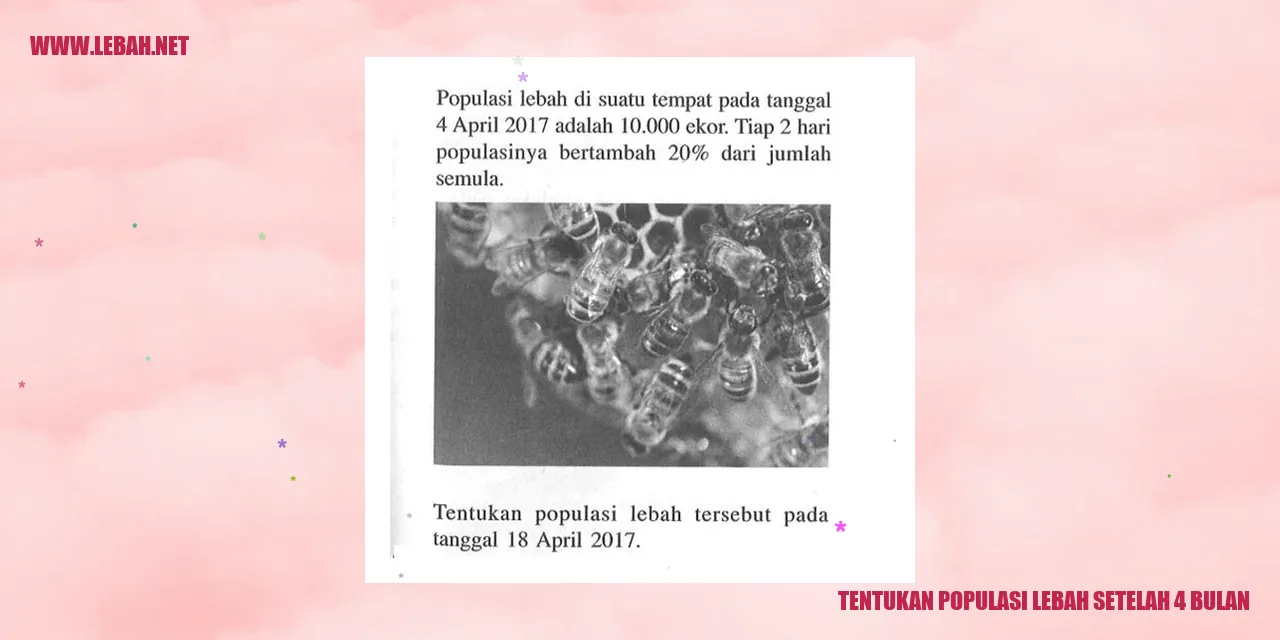 tentukan populasi lebah setelah 4 bulan